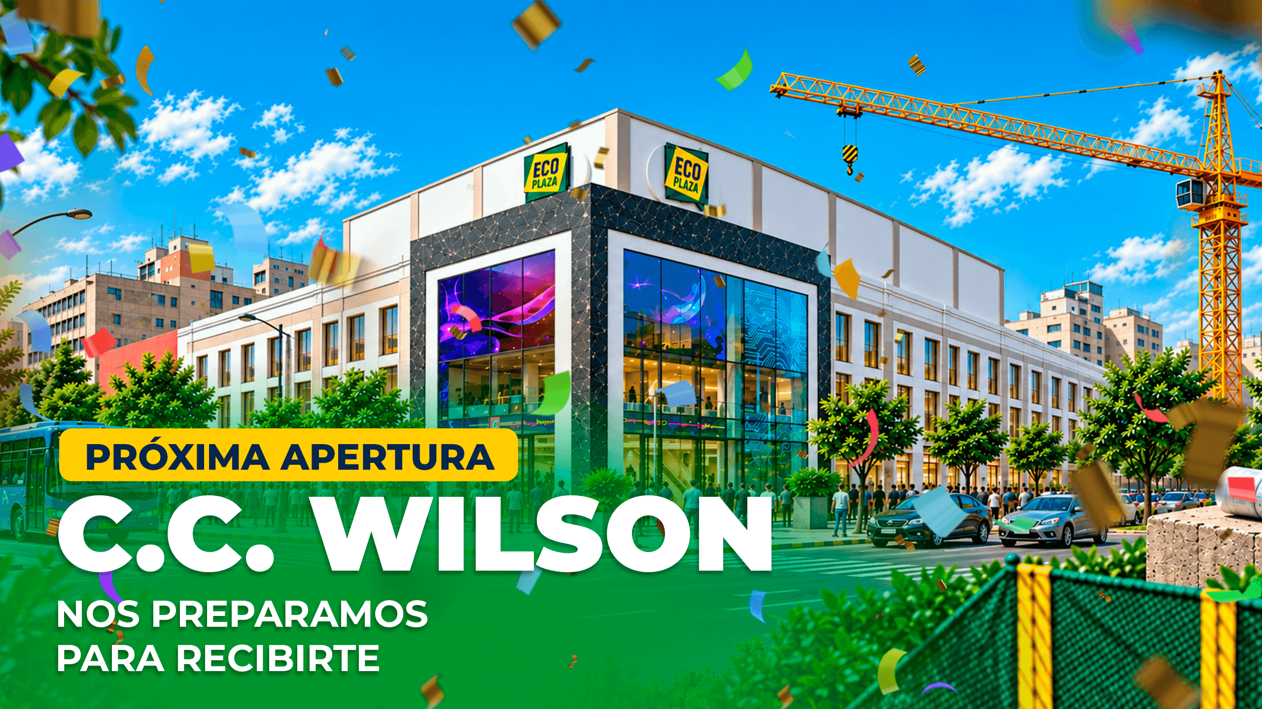 Próxima apertura: C.C. Wilson. Nos preparamos para recibirte.